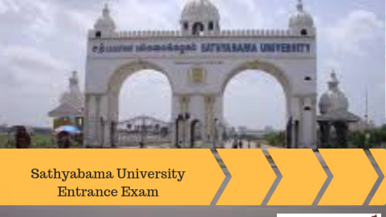 University 2020: ... SAEEE Application Exam Sathyabama Entrance