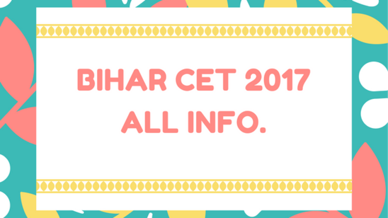 Bihar CET 2020 BCECE Notification Dates Application Form