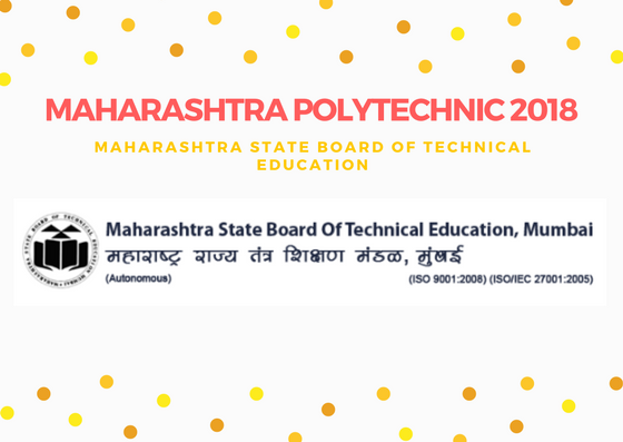 x msbte exam form Maharashtra Polytechnic Admission, Dates 2018: